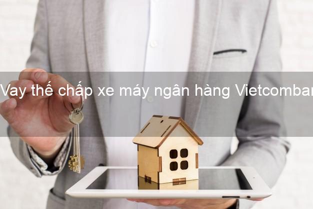 Điều kiện vay thế chấp xe máy Vietcombank là gì?