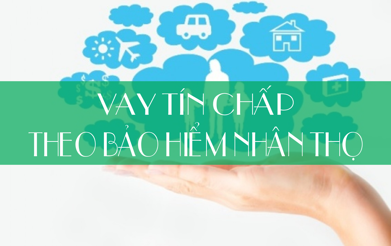 Hồ sơ đăng ký vay tín chấp theo hợp đồng bảo hiểm nhân thọ